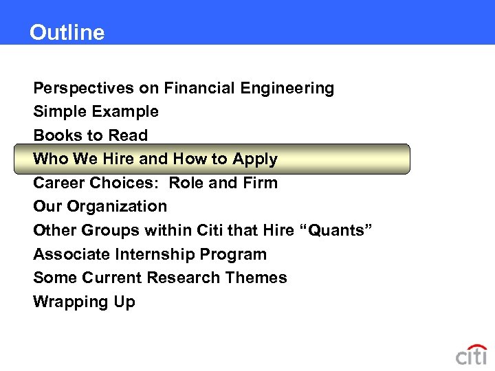 Outline Perspectives on Financial Engineering Simple Example Books to Read Who We Hire and