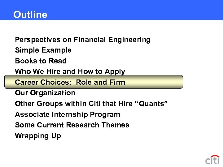 Outline Perspectives on Financial Engineering Simple Example Books to Read Who We Hire and