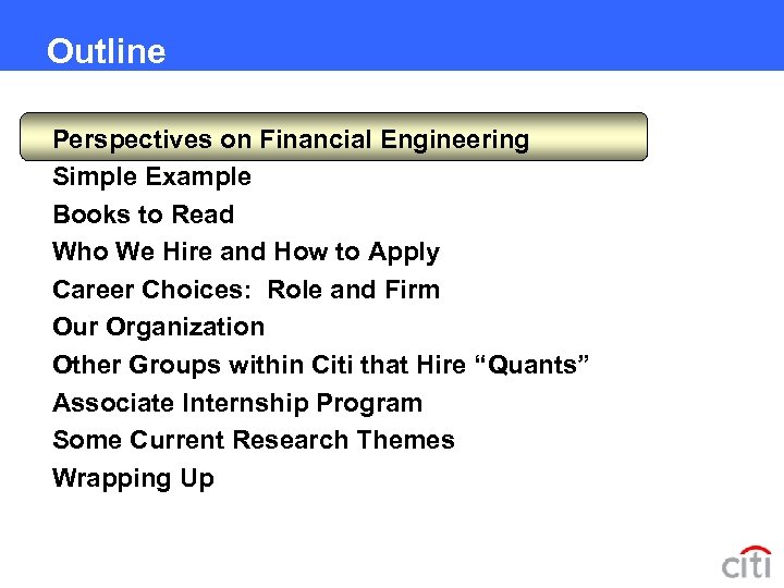 Outline Perspectives on Financial Engineering Simple Example Books to Read Who We Hire and