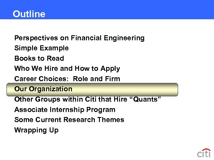 Outline Perspectives on Financial Engineering Simple Example Books to Read Who We Hire and