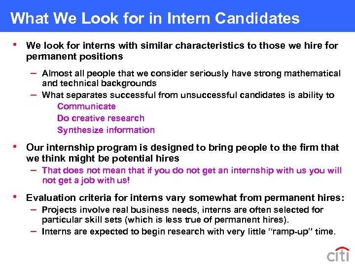 What We Look for in Intern Candidates • We look for interns with similar
