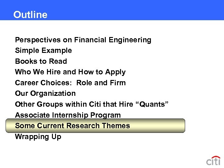 Outline Perspectives on Financial Engineering Simple Example Books to Read Who We Hire and
