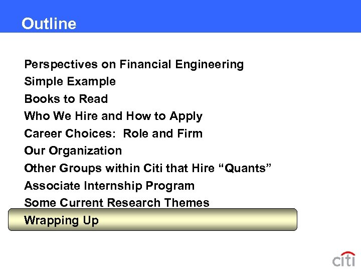 Outline Perspectives on Financial Engineering Simple Example Books to Read Who We Hire and