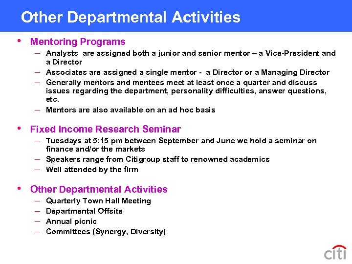 Other Departmental Activities • Mentoring Programs – Analysts are assigned both a junior and