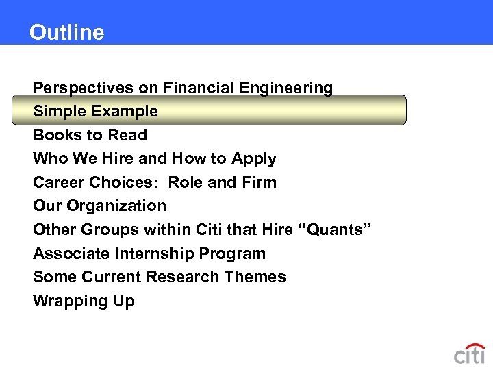 Outline Perspectives on Financial Engineering Simple Example Books to Read Who We Hire and