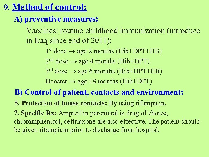 9. Method of control: A) preventive measures: Vaccines: routine childhood immunization (introduce in Iraq