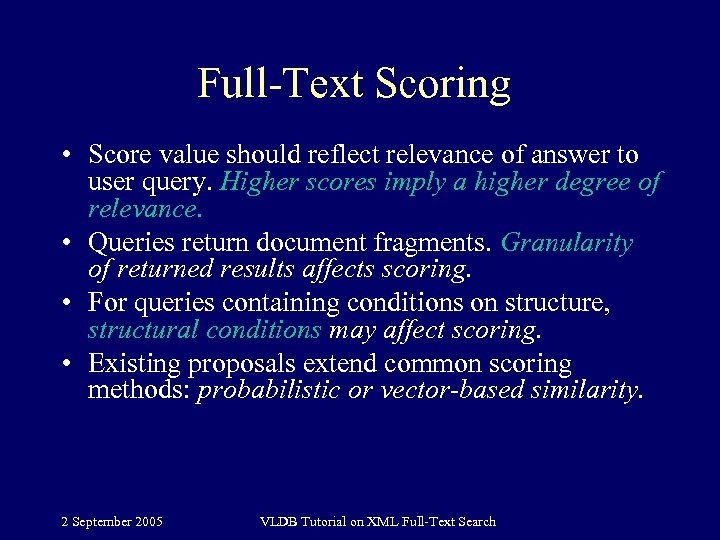 Full-Text Scoring • Score value should reflect relevance of answer to user query. Higher