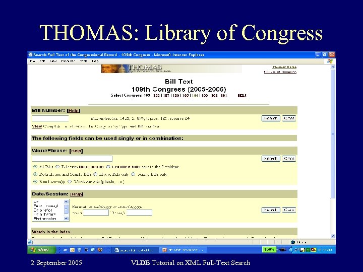 THOMAS: Library of Congress 2 September 2005 VLDB Tutorial on XML Full-Text Search 