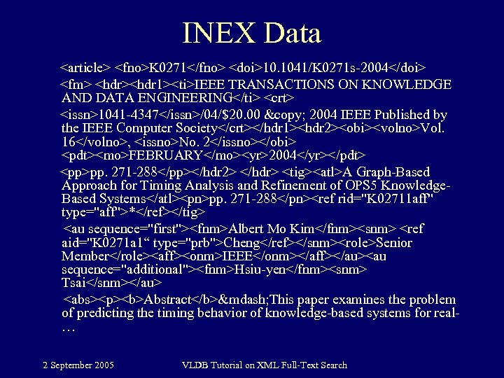 INEX Data <article> <fno>K 0271</fno> <doi>10. 1041/K 0271 s-2004</doi> <fm> <hdr><hdr 1><ti>IEEE TRANSACTIONS ON