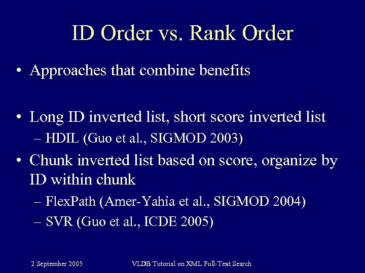 ID Order vs. Rank Order • Approaches that combine benefits • Long ID inverted