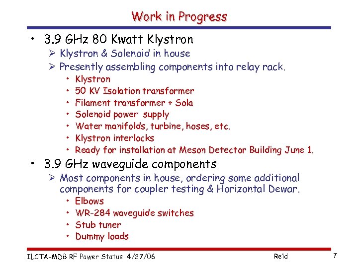 Work in Progress • 3. 9 GHz 80 Kwatt Klystron Ø Klystron & Solenoid