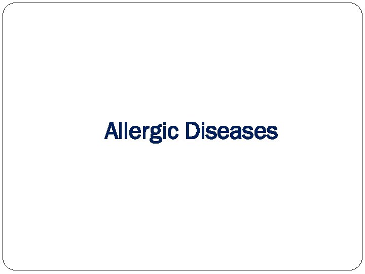 Allergic Diseases 