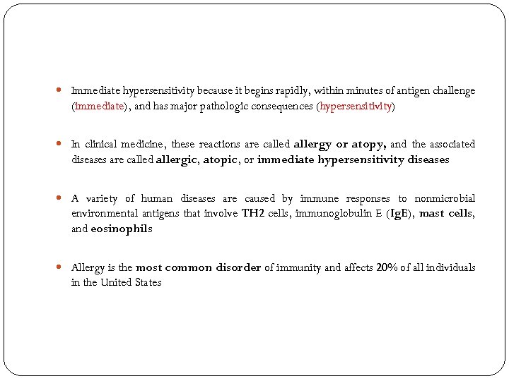 Immediate hypersensitivity because it begins rapidly, within minutes of antigen challenge (immediate), and