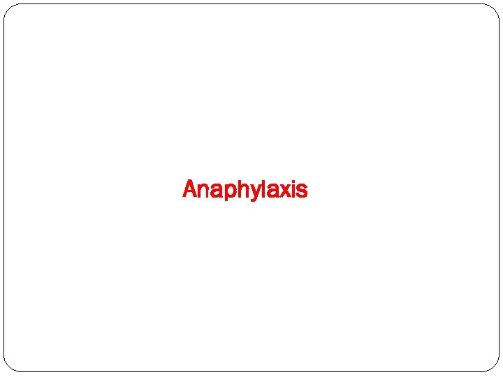 Anaphylaxis 