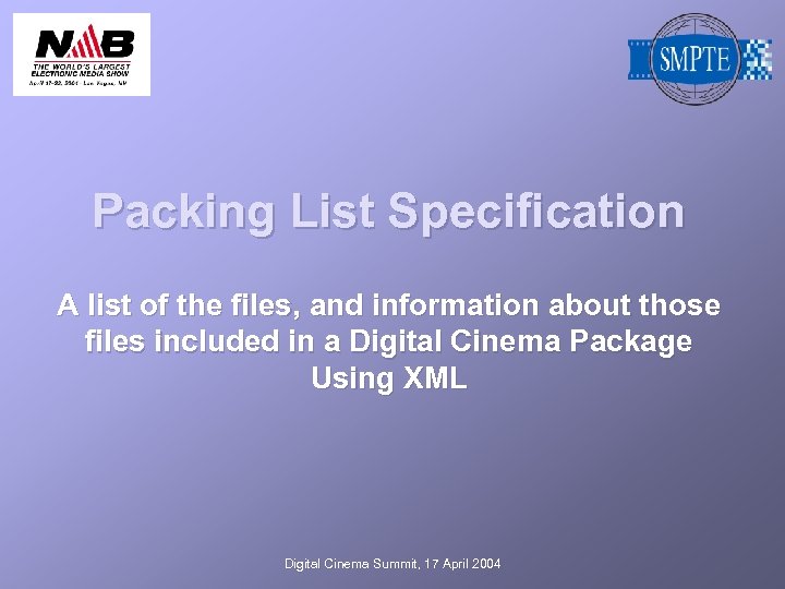 Packing List Specification A list of the files, and information about those files included