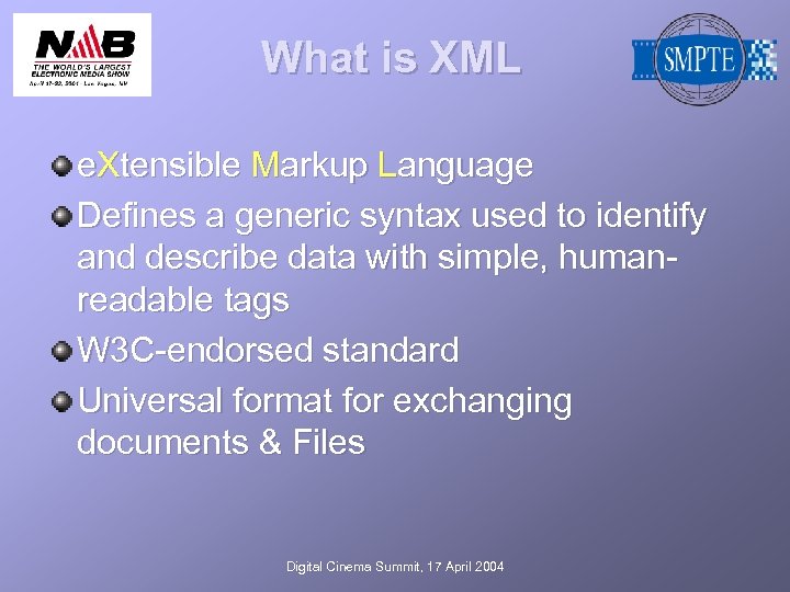 What is XML e. Xtensible Markup Language Defines a generic syntax used to identify
