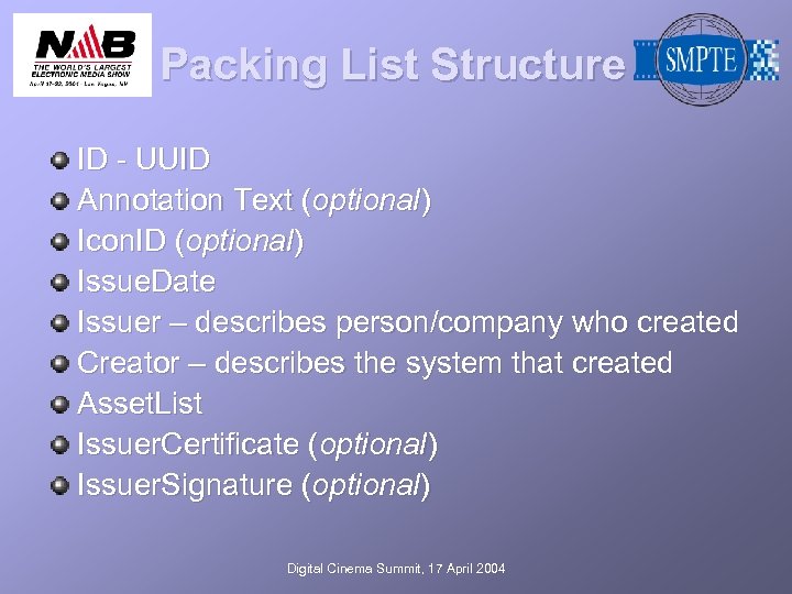 Packing List Structure ID - UUID Annotation Text (optional) Icon. ID (optional) Issue. Date