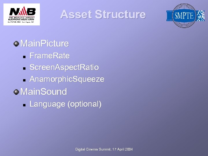 Asset Structure Main. Picture n n n Frame. Rate Screen. Aspect. Ratio Anamorphic. Squeeze