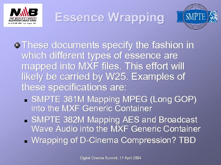 Essence Wrapping These documents specify the fashion in which different types of essence are