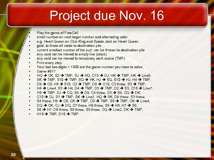Project due Nov. 16 • • • • • 50 Play the game of