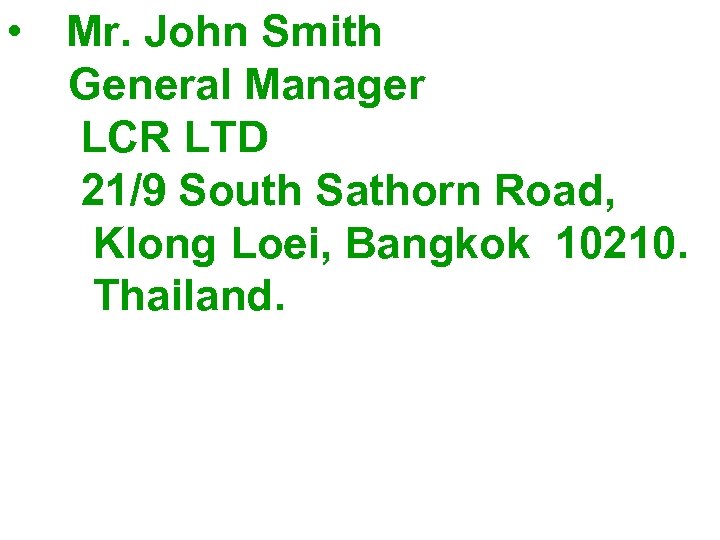  • Mr. John Smith General Manager LCR LTD 21/9 South Sathorn Road, Klong