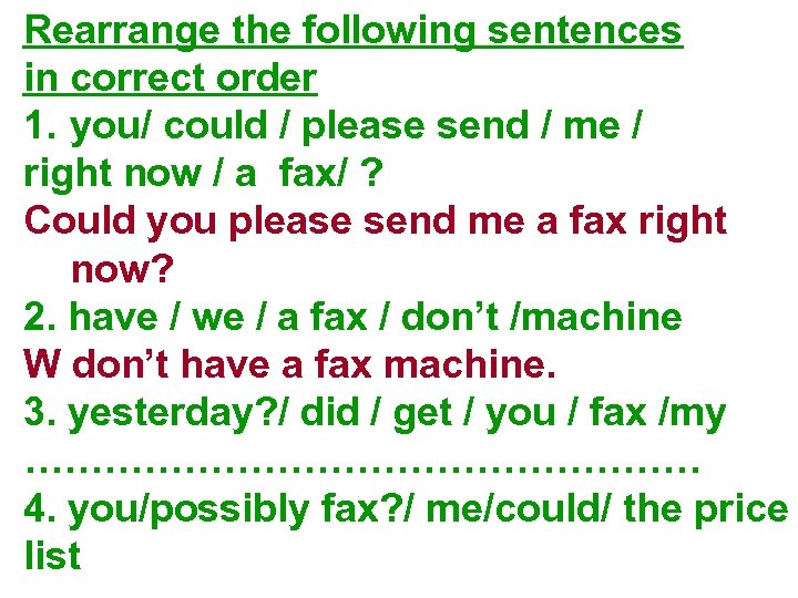 Rearrange the following sentences in correct order 1. you/ could / please send /