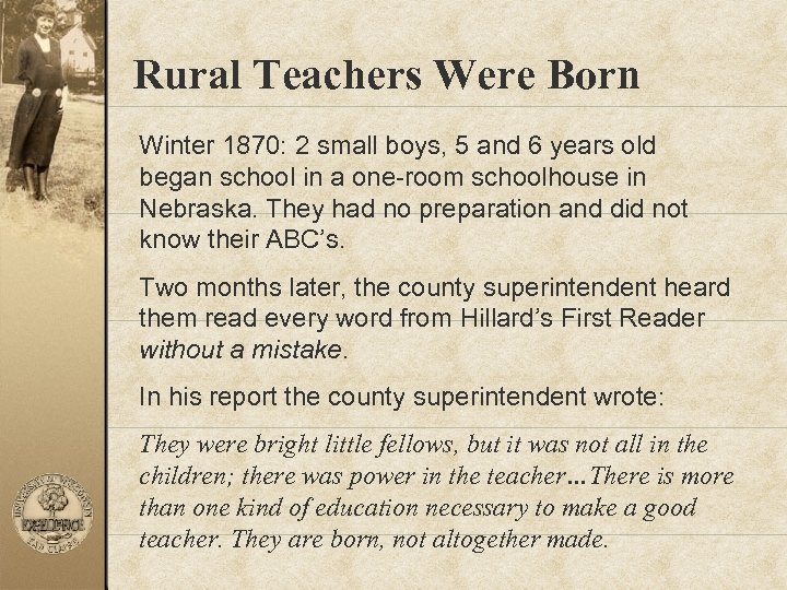 Rural Teachers Were Born Winter 1870: 2 small boys, 5 and 6 years old