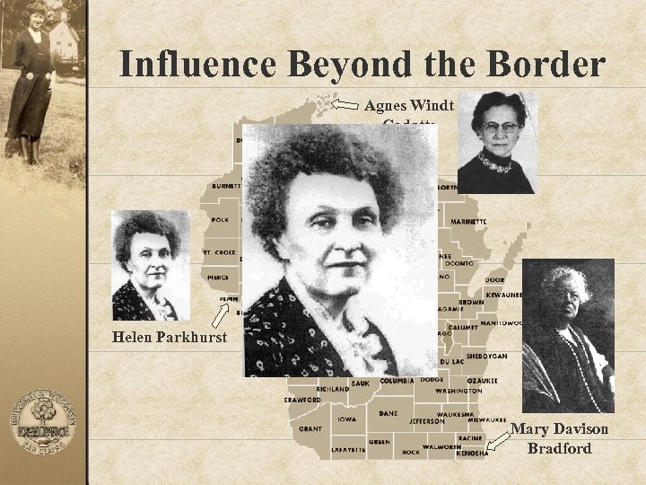 Influence Beyond the Border Agnes Windt Cadotte Helen Parkhurst Mary Davison Bradford 