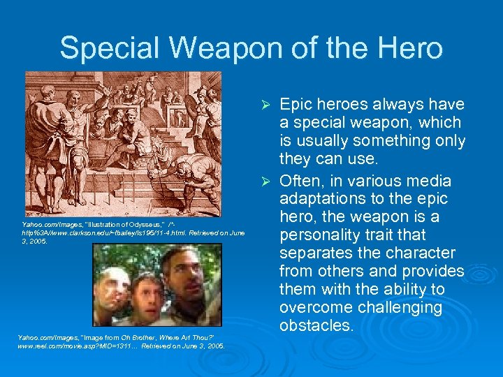 Special Weapon of the Hero Epic heroes always have a special weapon, which is