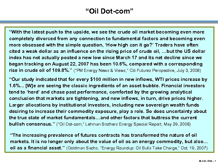“Oil Dot-com” “With the latest push to the upside, we see the crude oil