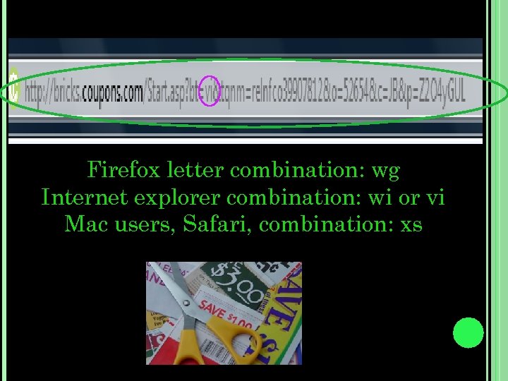 Firefox letter combination: wg Internet explorer combination: wi or vi Mac users, Safari, combination: