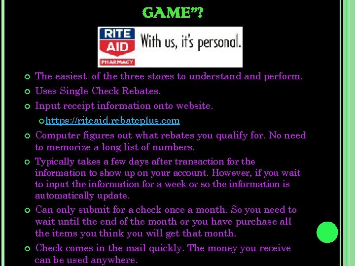 GAME”? The easiest of the three stores to understand perform. Uses Single Check Rebates.