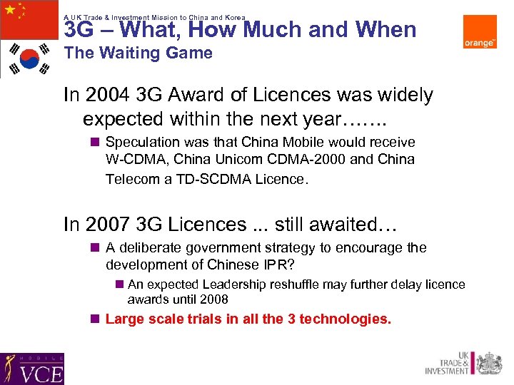 A UK Trade & Investment Mission to China and Korea 3 G – What,