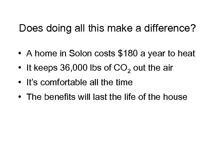 Does doing all this make a difference? • A home in Solon costs $180