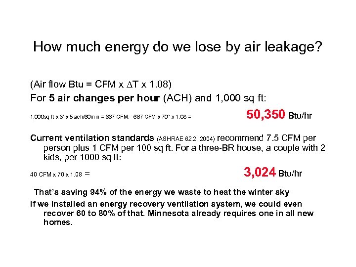 How much energy do we lose by air leakage? (Air flow Btu = CFM