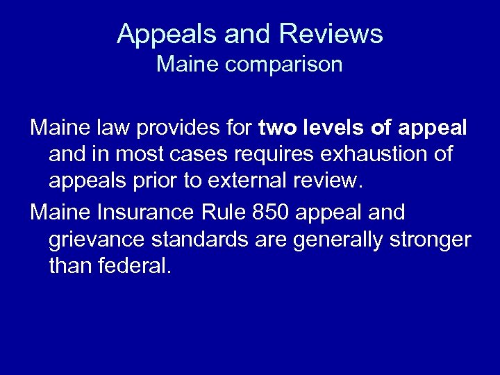 Appeals and Reviews Maine comparison Maine law provides for two levels of appeal and