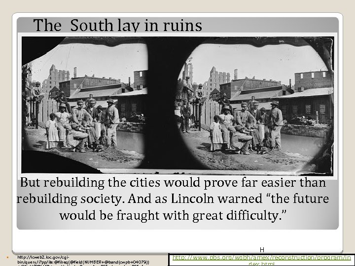The South lay in ruins But rebuilding the cities would prove far easier than