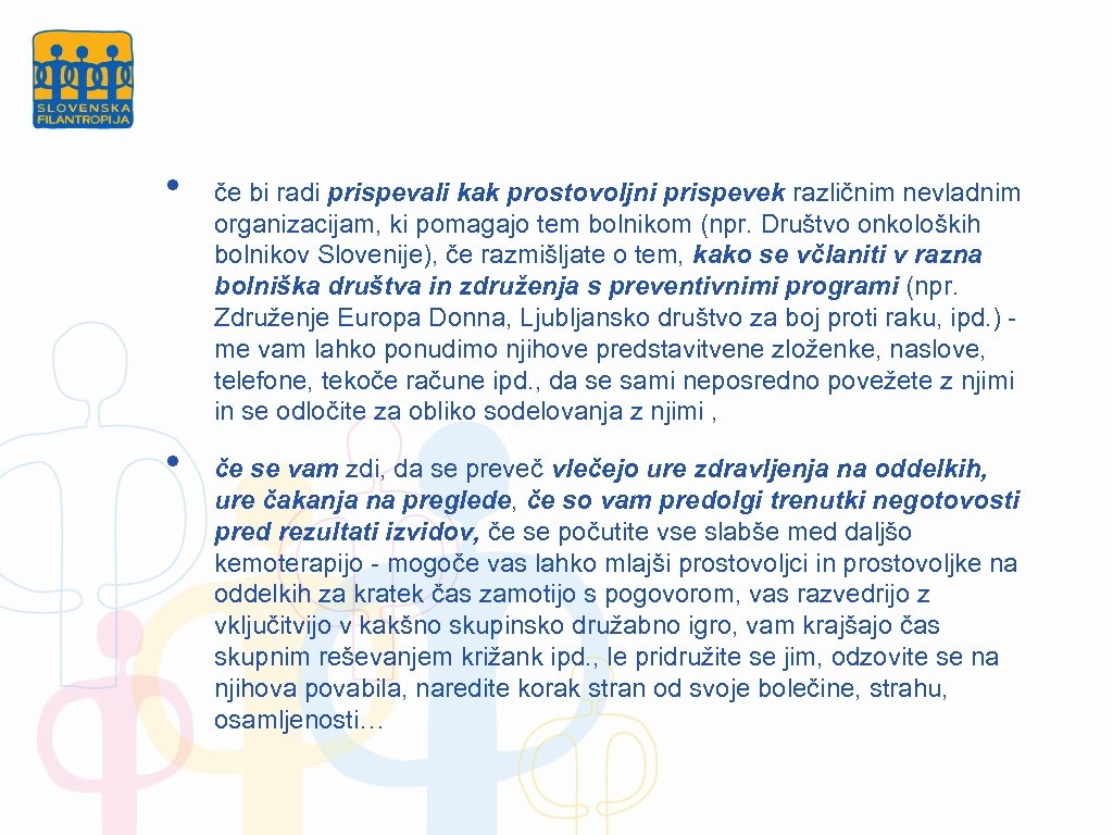  • • če bi radi prispevali kak prostovoljni prispevek različnim nevladnim organizacijam, ki