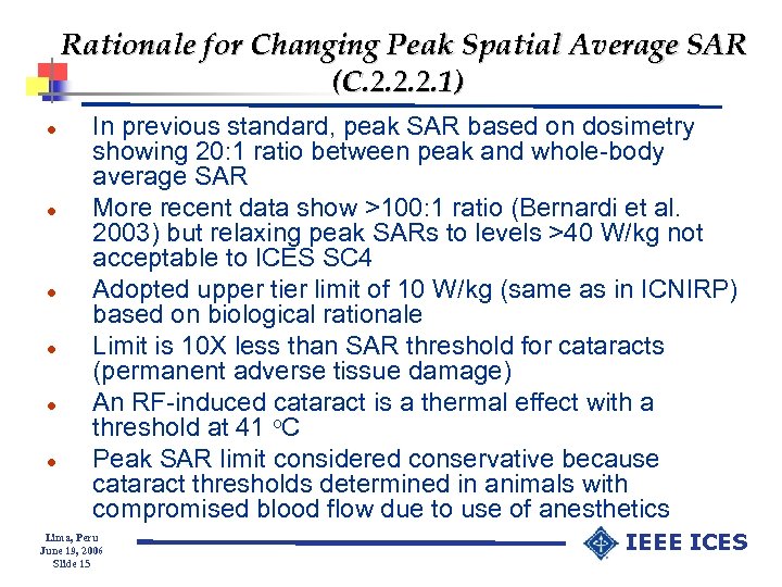 Rationale for Changing Peak Spatial Average SAR (C. 2. 2. 2. 1) l l