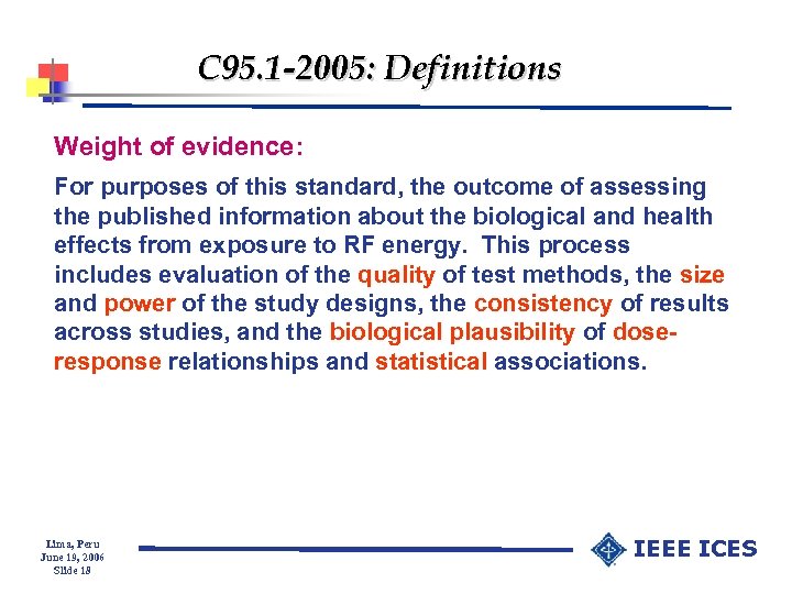 C 95. 1 -2005: Definitions Weight of evidence: For purposes of this standard, the