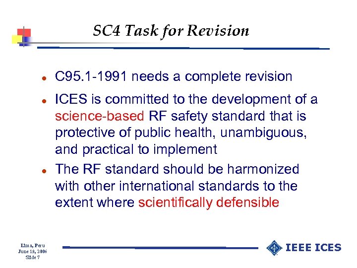 SC 4 Task for Revision l l l Lima, Peru June 19, 2006 Slide