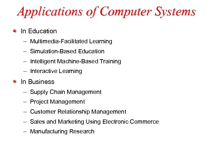 Applications of Computer Systems In Education – Multimedia-Facilitated Learning – Simulation-Based Education – Intelligent