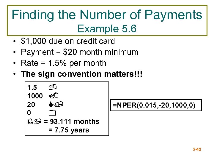Finding the Number of Payments Example 5. 6 • • $1, 000 due on