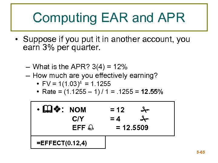Computing EAR and APR • Suppose if you put it in another account, you