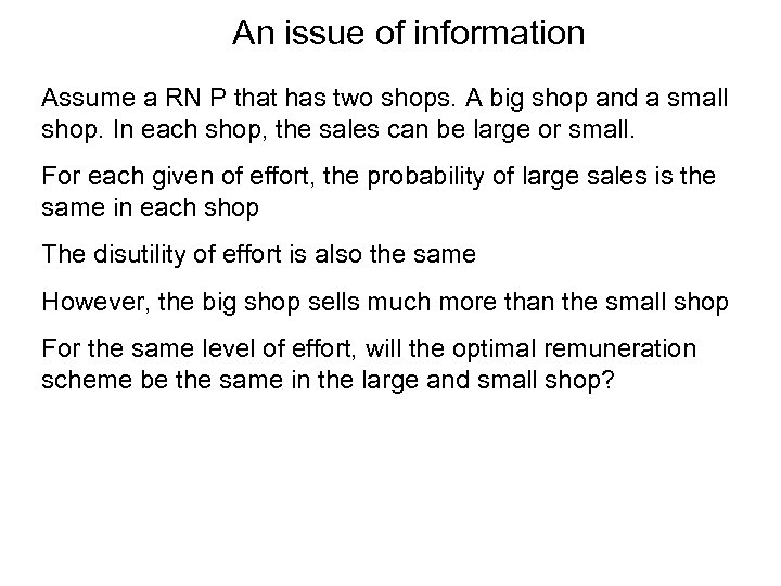 An issue of information Assume a RN P that has two shops. A big