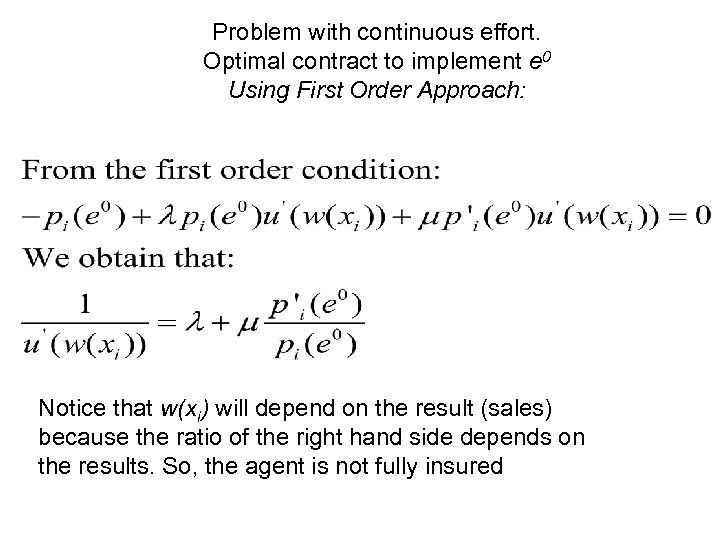 Problem with continuous effort. Optimal contract to implement e 0 Using First Order Approach: