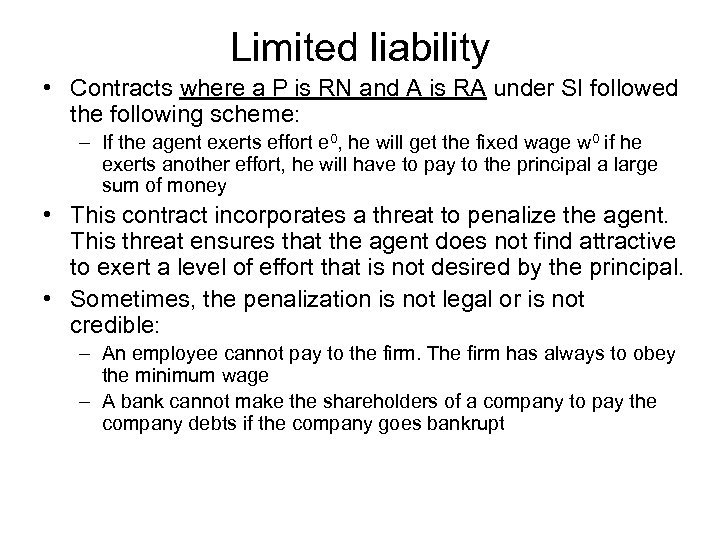 Limited liability • Contracts where a P is RN and A is RA under