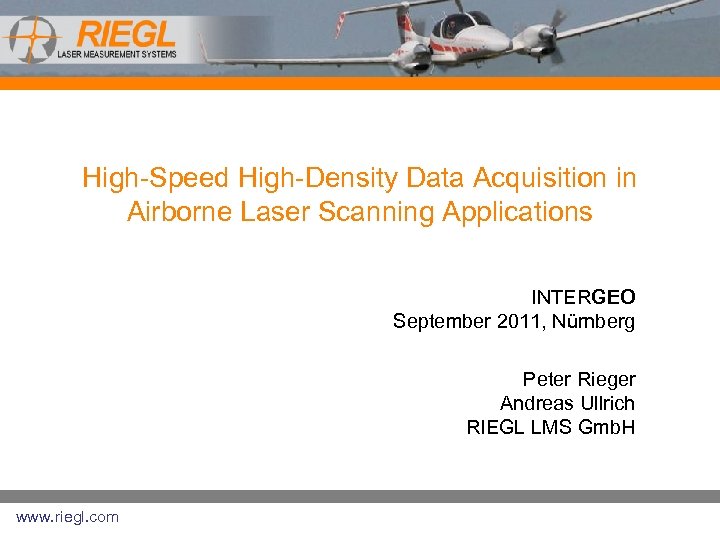 High-Speed High-Density Data Acquisition in Airborne Laser Scanning Applications INTERGEO September 2011, Nürnberg Peter