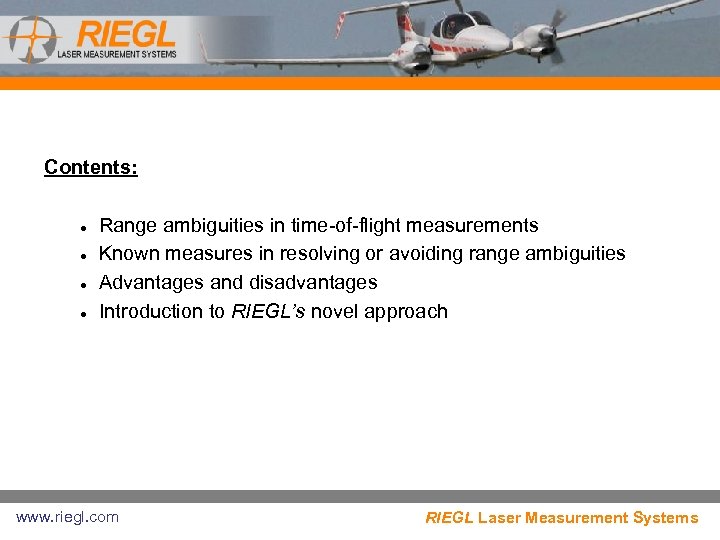 Contents: ● ● Range ambiguities in time-of-flight measurements Known measures in resolving or avoiding