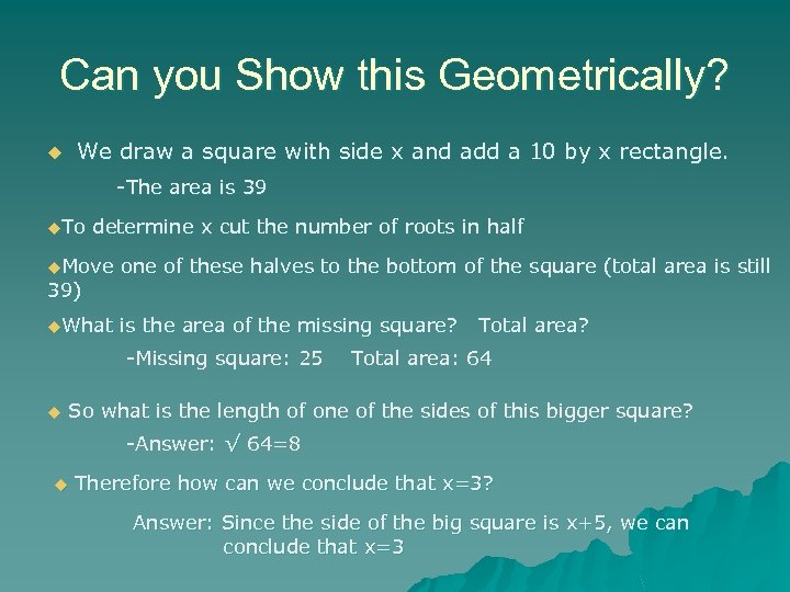 Can you Show this Geometrically? We draw a square with side x and add